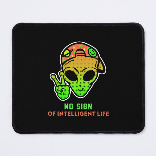 Item preview, No Sign of Intelligent Life - funny with alien theme designed and sold by InsultTees.
