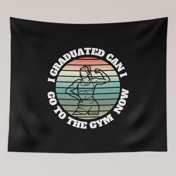 Item preview, I GRADUATED CAN I GO TO THE GYM NOW designed and sold by Affyboss6.