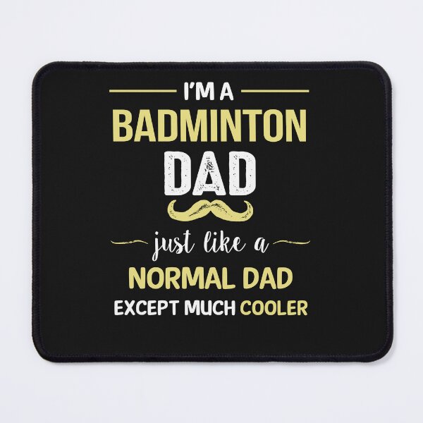 Item preview, Badminton Dad Except Much Cooler designed and sold by Just Be Different.