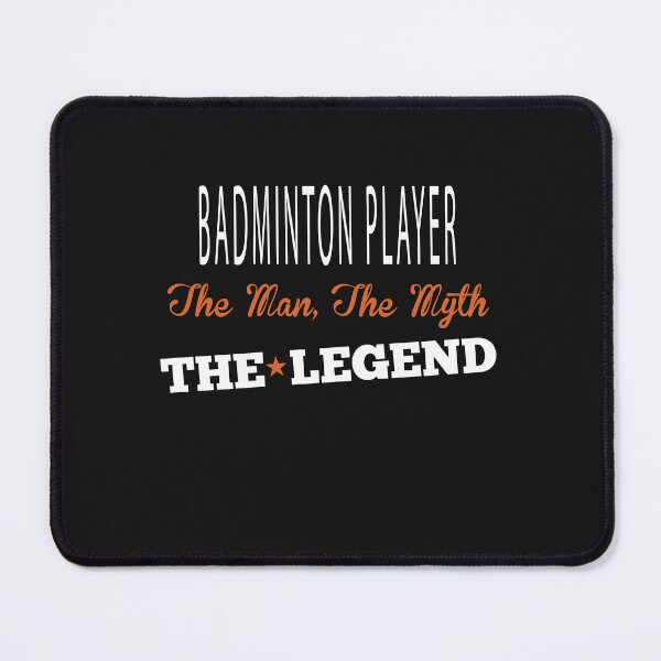 Item preview, Badminton Player The Man The Myth The Legend designed and sold by Just Be Different.