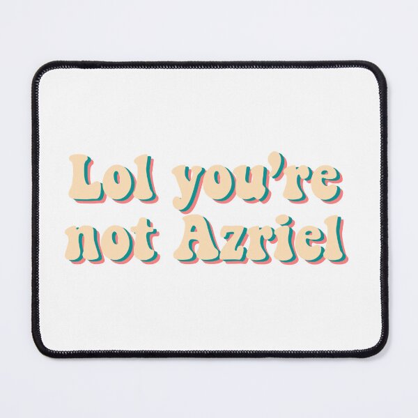 Item preview, You're not Azriel designed and sold by charmingdearie.