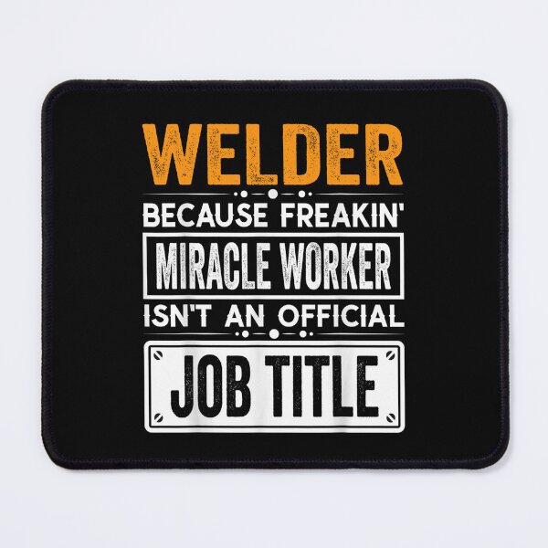 Item preview, Welder Because Freaking Miracle Worker Isn’t an Official Job Title, Welder Christmas Fathers Day shirt designed and sold by xlnv.
