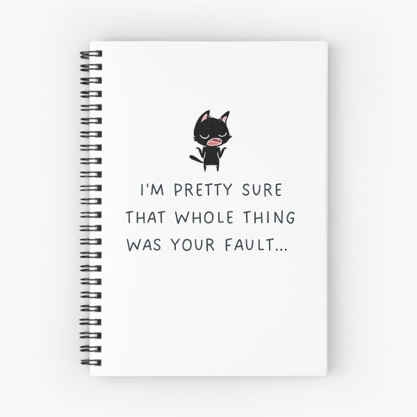 Item preview, I'm Pretty Sure That Whole Thing Was Your Fault | Non Apology designed and sold by Thatgirlemu.