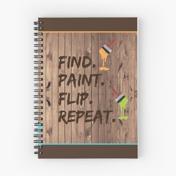 Item preview, Find. Paint. Flip. Repeat. - Funny Furniture Flipping Saying designed and sold by NoBonesLife.
