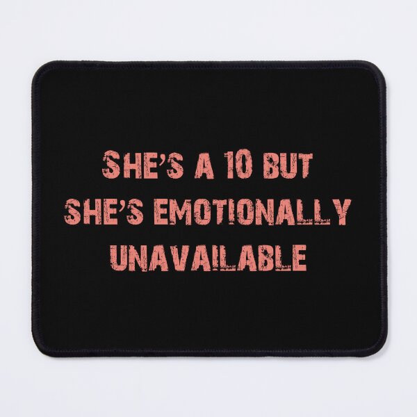Item preview, She's a 10 But She's Emotionally Unavailable, Distressed Funny Gift designed and sold by Cátia Lima.