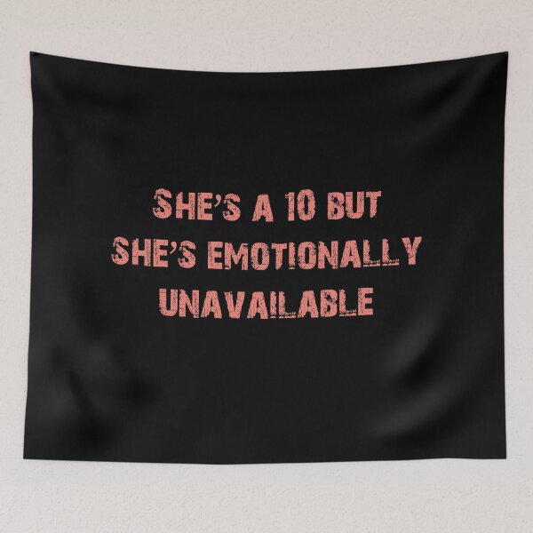 Item preview, She's a 10 But She's Emotionally Unavailable, Distressed Funny Gift designed and sold by Cátia Lima.