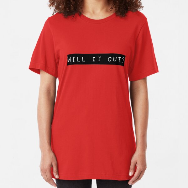 Will it Cut? Slim Fit T-Shirt