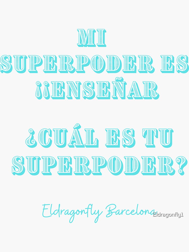 my-supper-power-is-to-teach-what-s-your-super-power-in-spanish