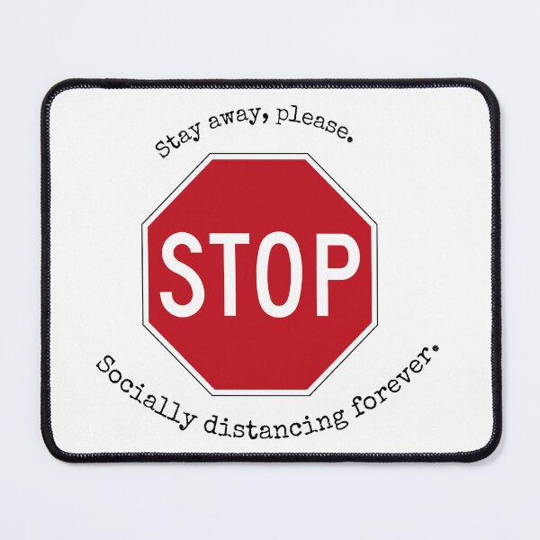 Item preview, Stop! Stay away. Socially distancing. designed and sold by Tweeting.