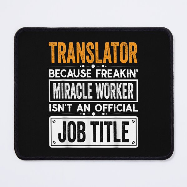 Item preview, Translator Because Freaking Miracle Worker Isn’t an Official Job Title, Translator Christmas Fathers Day shirt designed and sold by xlnv.