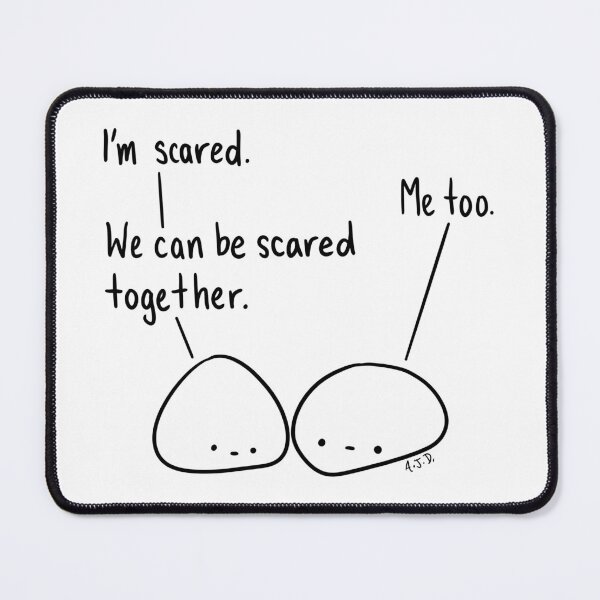 Item preview, "We Can Be Scared Together" designed and sold by misslovelymess.