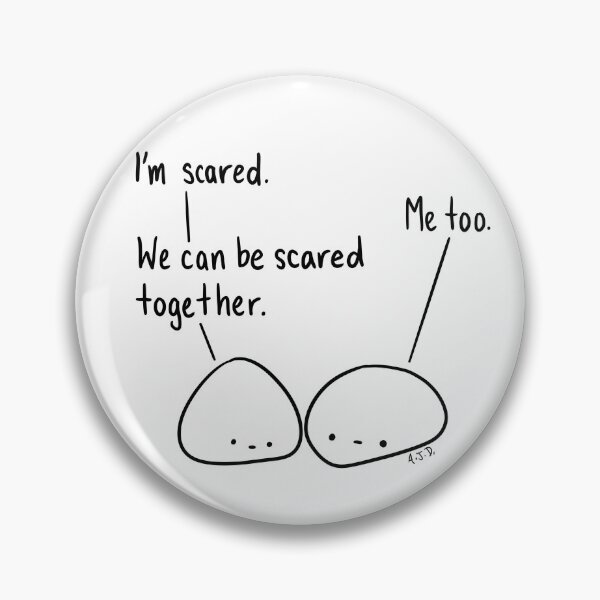 Item preview, "We Can Be Scared Together" designed and sold by misslovelymess.
