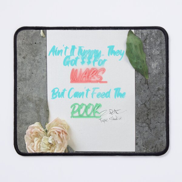 Item preview, Ain't It Funny .. They Got Money For Wars But Can't Feed The Poor designed and sold by TheHustla.