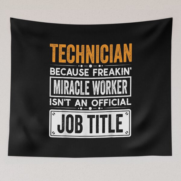Item preview, Technician Because Freaking Miracle Worker Isn’t an Official Job Title, Technician Christmas Fathers Day shirt designed and sold by xlnv.