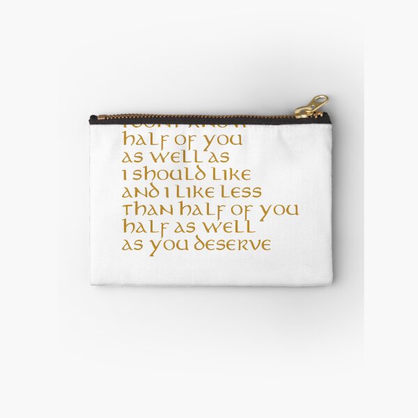 Item preview, I don't know half of you as well as I should like and I like less than half of you half as well as you deserve designed and sold by emzimerch1.