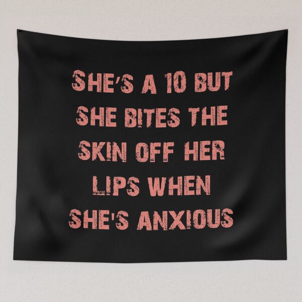 Item preview, She's a 10 But She Bites the Skin off Her Lips When She's Anxious, Distressed Funny Gift designed and sold by Cátia Lima.