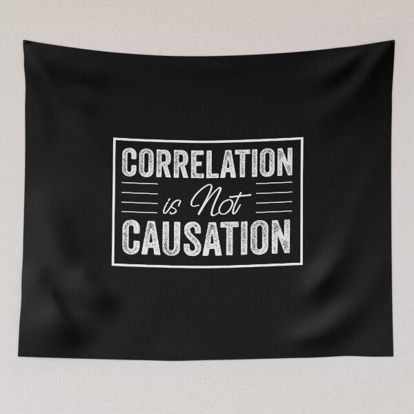 Item preview, Correlation Is Not Causation, Correlation Does Not Equal To Causation, Psychotherapy Tee designed and sold by PRINTED ..