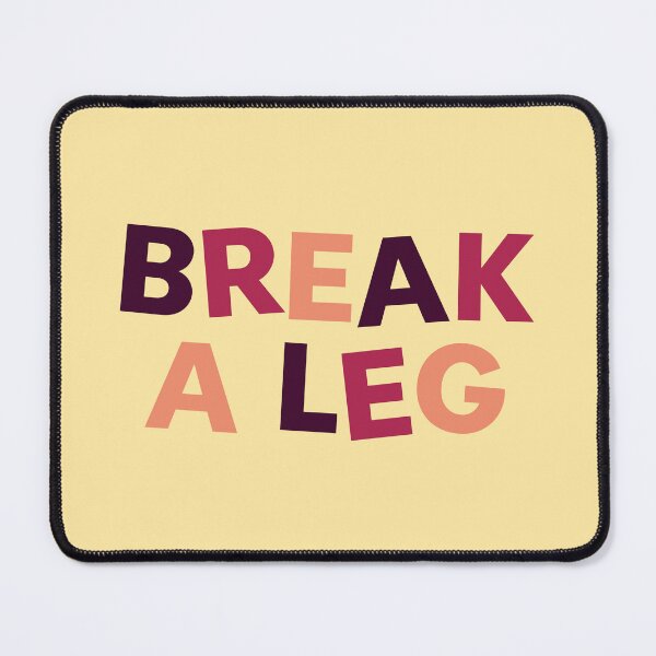 Item preview, Break a leg what if edition designed and sold by taylor-lang.