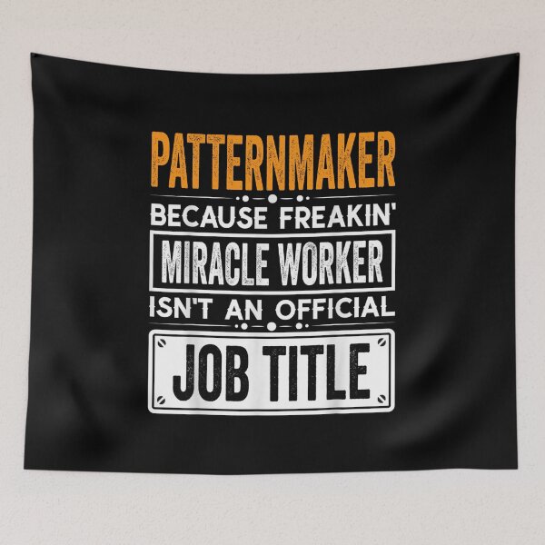 Item preview, Patternmaker Because Freaking Miracle Worker Isn’t an Official Job Title, Patternmaker Christmas Fathers Day shirt designed and sold by xlnv.