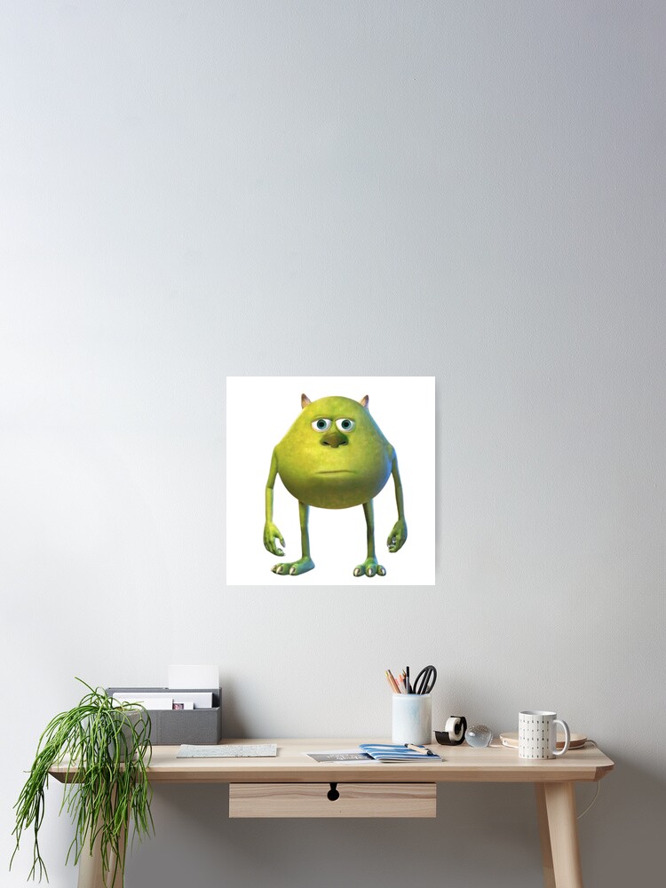 Mike Wazowski Meme HD Poster