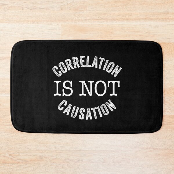 Item preview, Correlation Is Not Causation, Correlation Does Not Equal To Causation, Psychotherapy Tee designed and sold by PRINTED ..