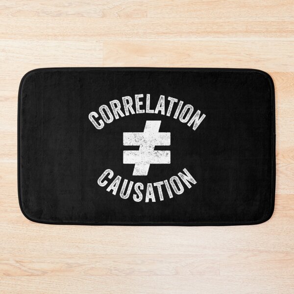 Item preview, Correlation Is Not Causation, Correlation Does Not Equal To Causation, Psychotherapy Tee designed and sold by PRINTED ..