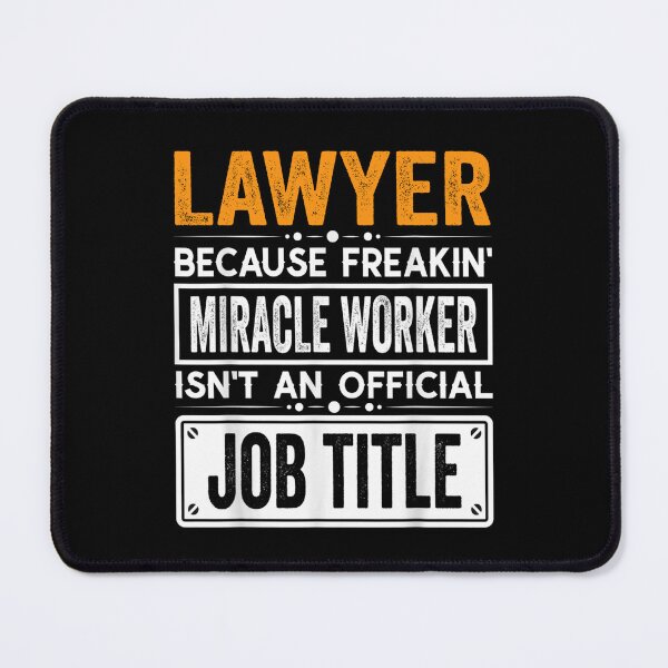 Item preview, Lawyer Because Freaking Miracle Worker Isn’t an Official Job Title, Lawyer Christmas Fathers Day shirt designed and sold by xlnv.
