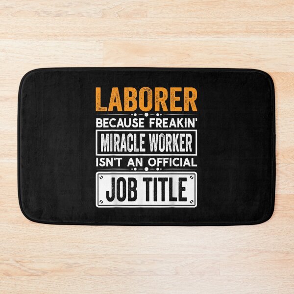 Item preview, Laborer Because Freaking Miracle Worker Isn’t an Official Job Title, Laborer Christmas Fathers Day shirt designed and sold by xlnv.
