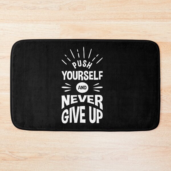 Item preview, Push Yourself And never Give Up Always Think To Be Positive Aspire To Inspire Before The Expire Funny Saying Happy Life Apparel Essential Motivation Inspiration Joy Mood designed and sold by DesignByHeartUK.