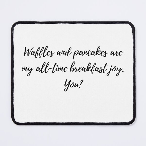 Item preview, waffles and pancakes my breakfast joy designed and sold by Creativity Zone.