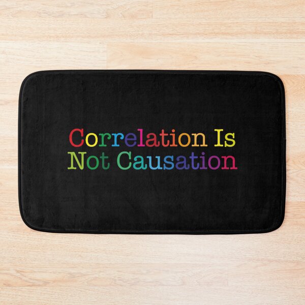 Item preview, Correlation Is Not Causation, Correlation Does Not Equal To Causation, Psychotherapy Tee designed and sold by PRINTED ..
