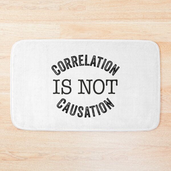 Item preview, Correlation Is Not Causation, Correlation Does Not Equal To Causation, Psychotherapy Tee designed and sold by PRINTED ..