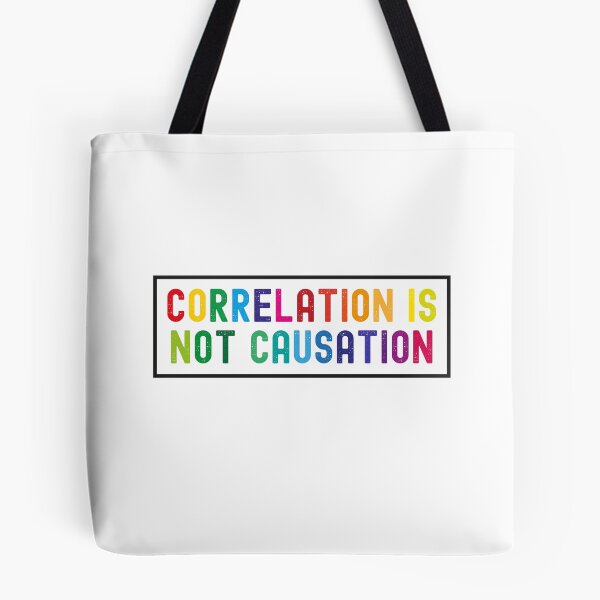 Item preview, Correlation Is Not Causation, Correlation Does Not Equal To Causation, Psychotherapy Tee designed and sold by PRINTED ..