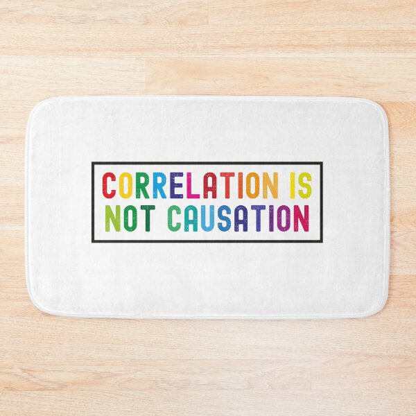 Item preview, Correlation Is Not Causation, Correlation Does Not Equal To Causation, Psychotherapy Tee designed and sold by PRINTED ..