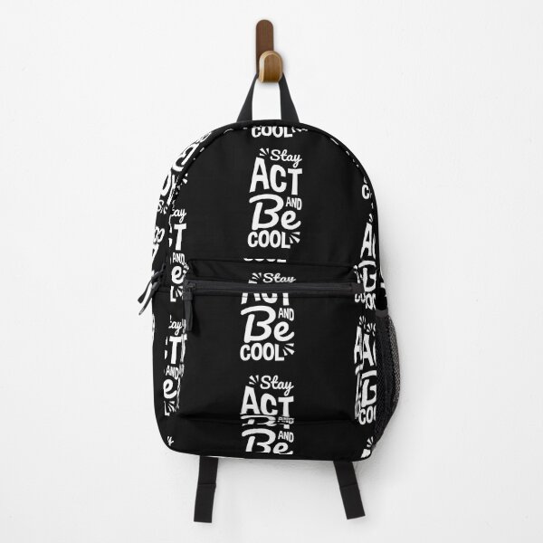 Item preview, Stay Act And Be Cool Always Think To Be Positive Aspire To Inspire Before The Expire Funny Saying Happy Life Apparel Essential Motivation Inspiration Joy Mood designed and sold by DesignByHeartUK.