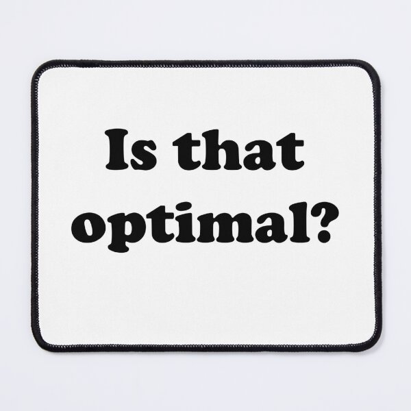 Item preview, Is that optimal? designed and sold by designsbyted.