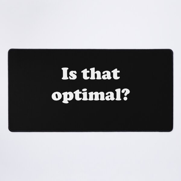 Item preview, Is that optimal? designed and sold by designsbyted.