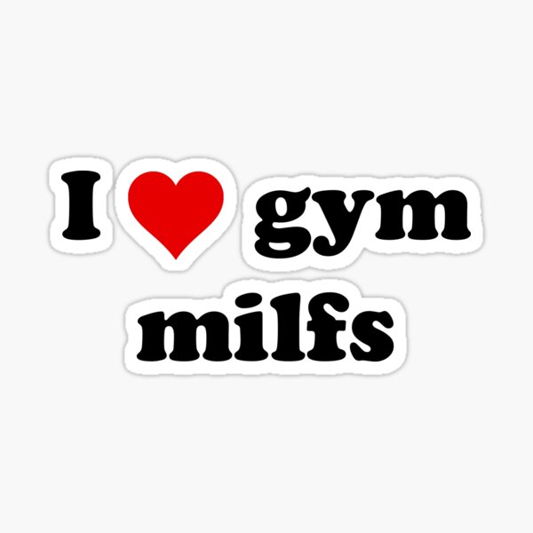 Item preview, I love gym milfs designed and sold by designsbyted.