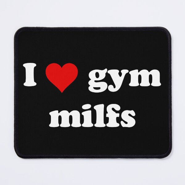 Item preview, I love gym milfs designed and sold by designsbyted.