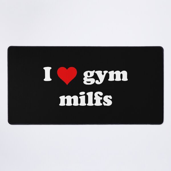 Item preview, I love gym milfs designed and sold by designsbyted.