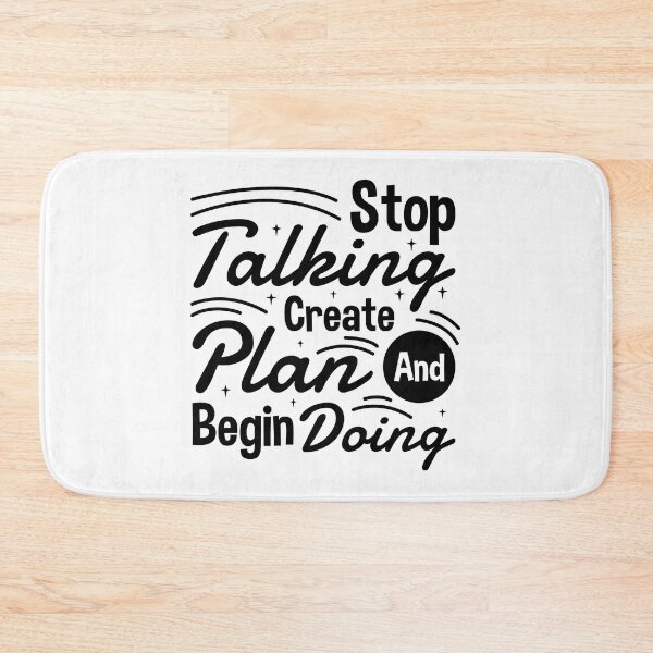 Item preview, Stop Talking Create Plan Begin Doing Always Think To Be Positive Aspire To Inspire Before The Expire Funny Saying Happy Life Apparel Essential Motivation Inspiration Joy Mood designed and sold by DesignByHeartUK.