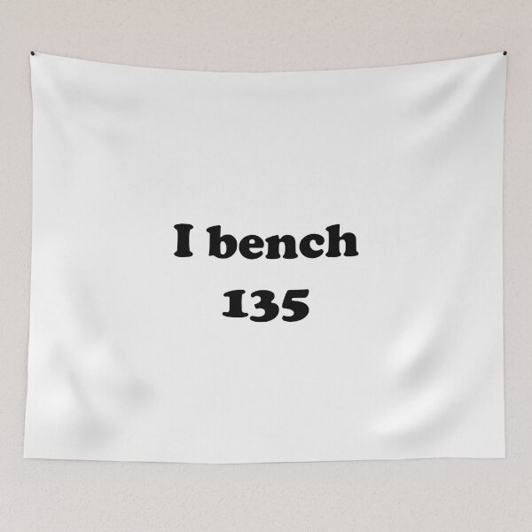 Item preview, I bench 135 designed and sold by designsbyted.