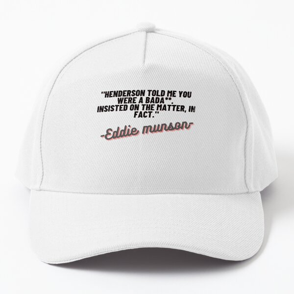 Item preview, Eddie munson quotes: Henderson Told Me You Were A Bada**. Insisted On The Matter, In Fact. designed and sold by WmArt-design.