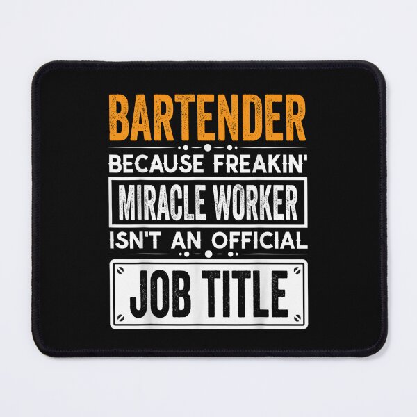 Item preview, Bartender Because Freaking Miracle Worker Isn’t an Official Job Title, Bartender Christmas Fathers Day shirt designed and sold by xlnv.