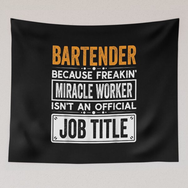 Item preview, Bartender Because Freaking Miracle Worker Isn’t an Official Job Title, Bartender Christmas Fathers Day shirt designed and sold by xlnv.