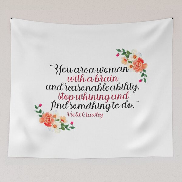 Item preview, Downton Abbey Violet Quote designed and sold by KwokArts.