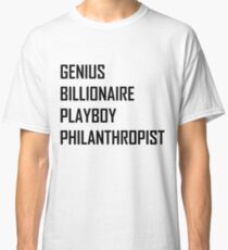 Genius, Billionaire, Playboy, Philanthropist Classic T-Shirt