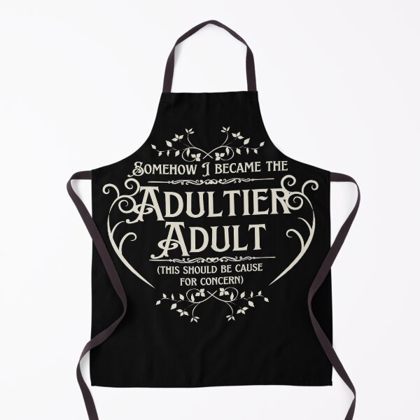 Item preview, Somehow I Became The Adultier Adult (This Should Be Cause For Concern) Ivory Text designed and sold by ChiweenieHobbit.