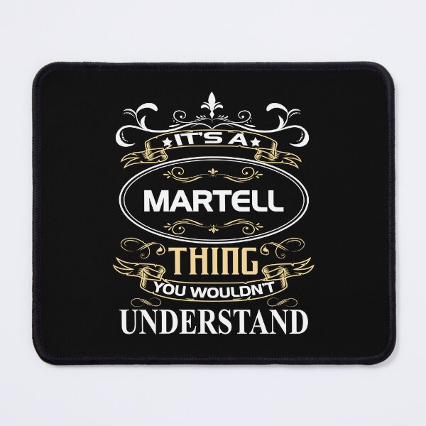 Item preview, Martell Name Shirt It's A Martell Thing You Wouldn't Understand designed and sold by BoriJanis.
