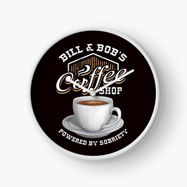 Item preview, Bill & Bob's Coffee Shop Powered By Sobriety - AA NA Recovery Sobriety  designed and sold by SoberJen.
